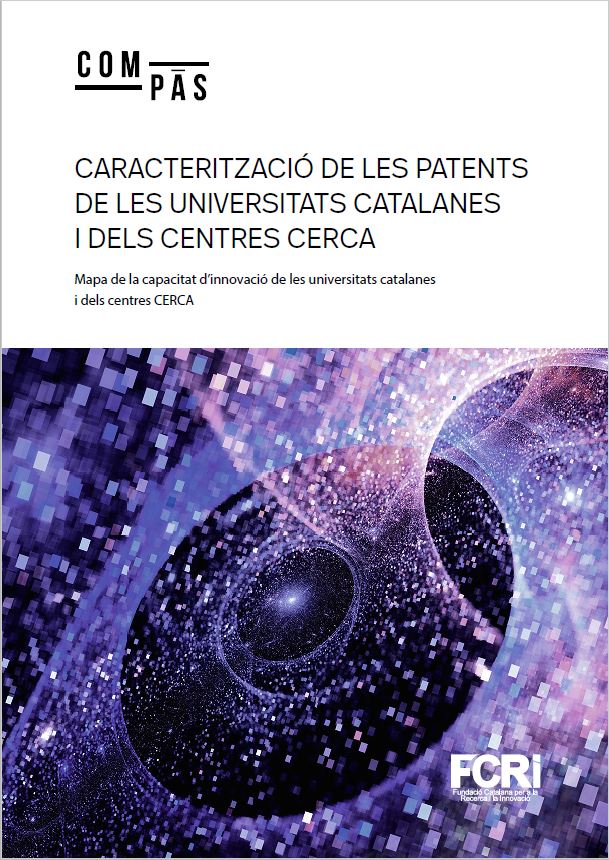 Caracterització de les patents de les universitats catalanes i dels centres CERCA